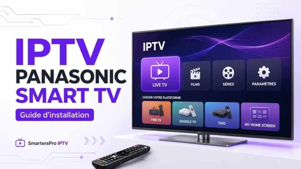 IPTV Panasonic Smart TV avec interface d’installation